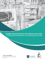 Quality improvement on the Intensive Care Unit : improving the admission and discharge process